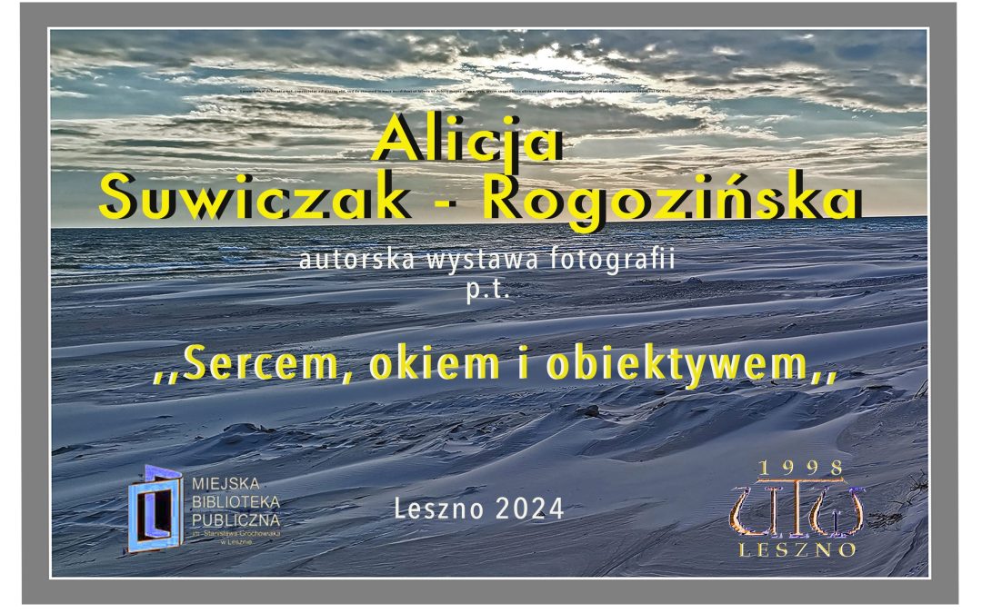 Wystawa fotograficzna „Sercem, okiem i obiektywem” otwarta