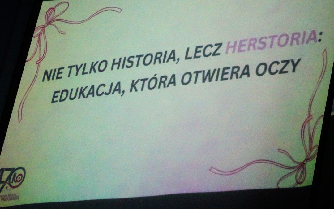„Nie tylko historia, lecz herstoria – edukacja, która otwiera oczy”