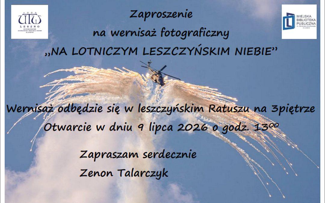 Zaproszenie na wernisaż autorskiej wystawy fotograficznej Zenona Talarczyka